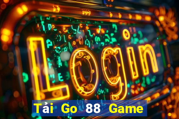 Tải Go 88 Game Bài Tặng Tiền