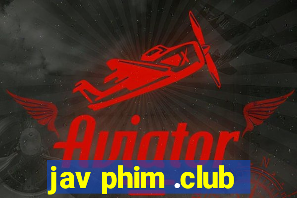 jav phim .club