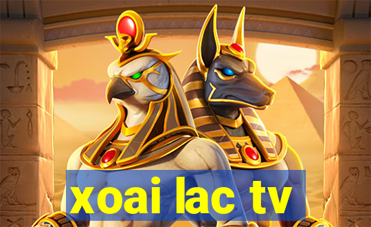 xoai lac tv