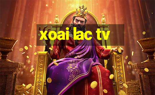 xoai lac tv