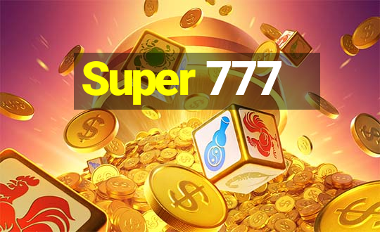 Super 777