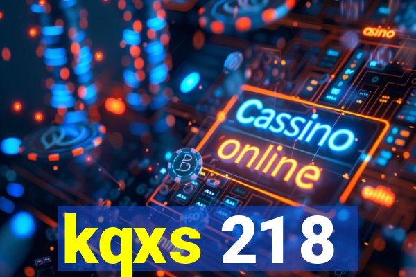 kqxs 21 8