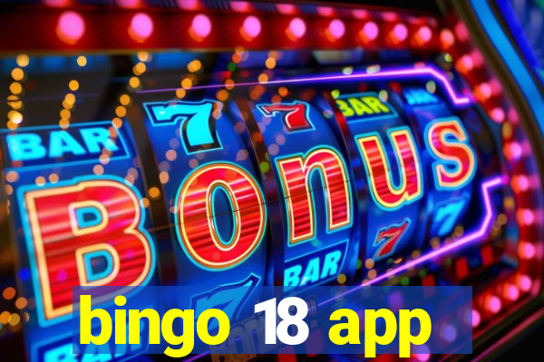 bingo 18 app