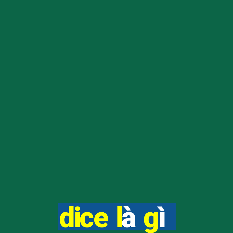 dice là gì