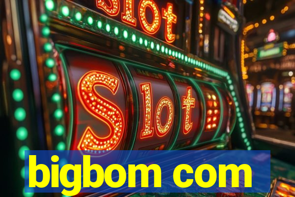 bigbom com