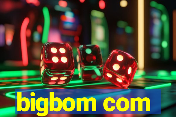 bigbom com