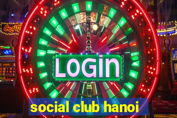 social club hanoi