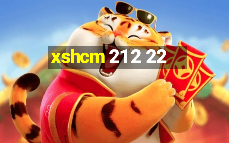 xshcm 21 2 22