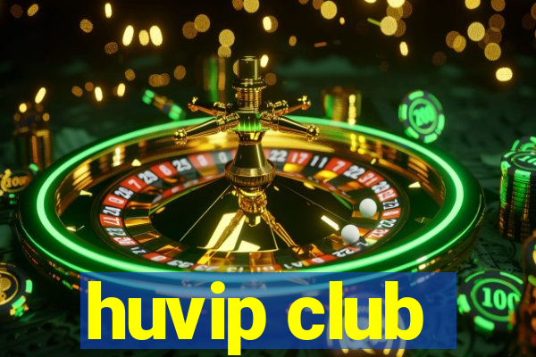 huvip club