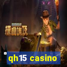 qh15 casino