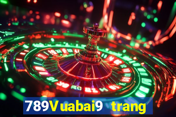 789Vuabai9 trang web bên phụ nữ