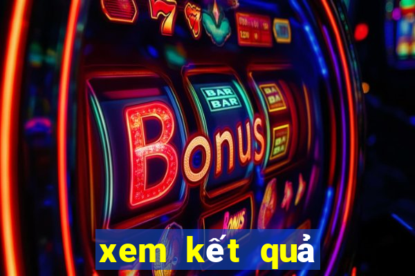 xem kết quả xổ số hôm nay