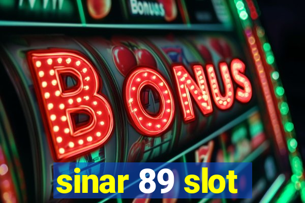 sinar 89 slot