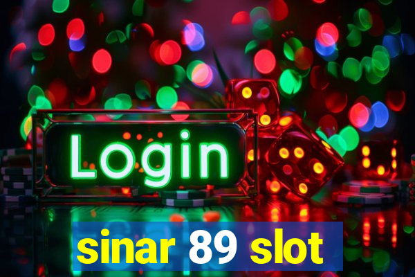 sinar 89 slot