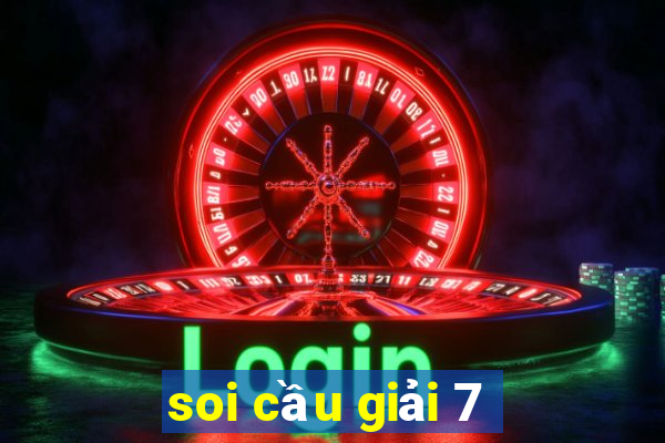 soi cầu giải 7