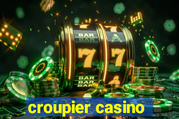 croupier casino