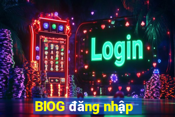 BlOG đăng nhập