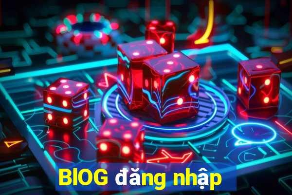 BlOG đăng nhập