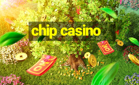 chip casino