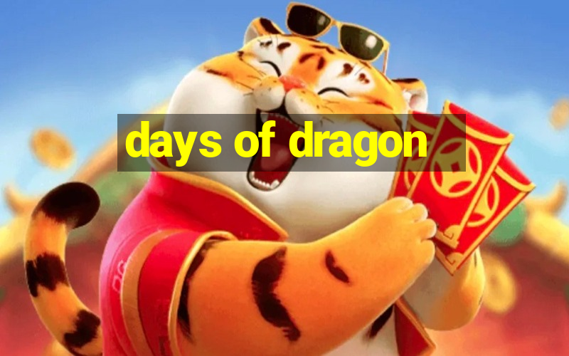 days of dragon