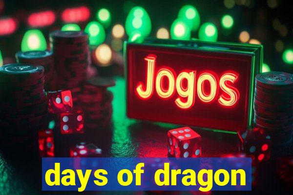 days of dragon