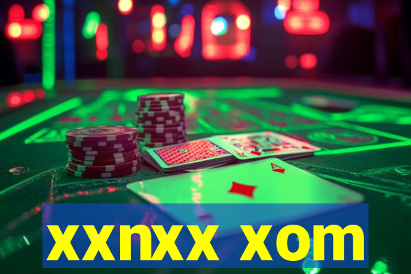 xxnxx xom