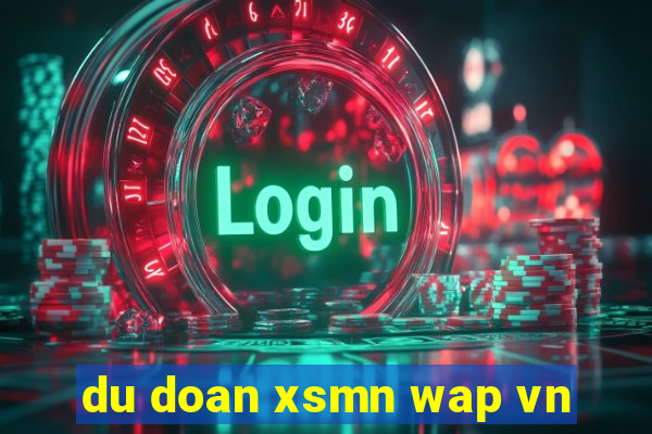 du doan xsmn wap vn