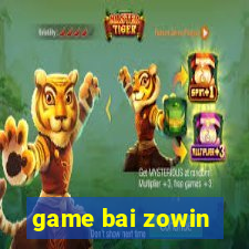 game bai zowin