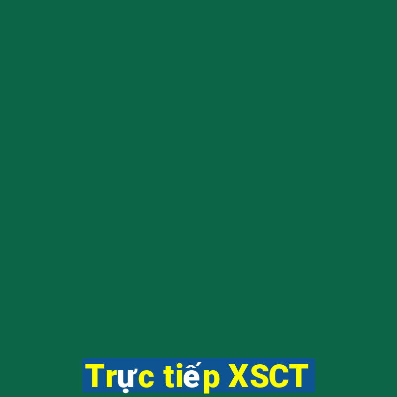 Trực tiếp XSCT