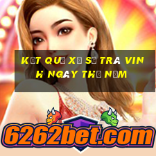 kết quả xổ số Trà Vinh ngày thứ năm