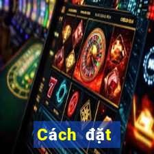 Cách đặt cược XSBD thứ Ba