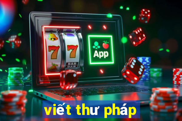 viết thư pháp