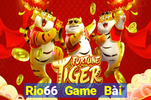 Rio66 Game Bài Online Chơi Cùng Bạn Bè