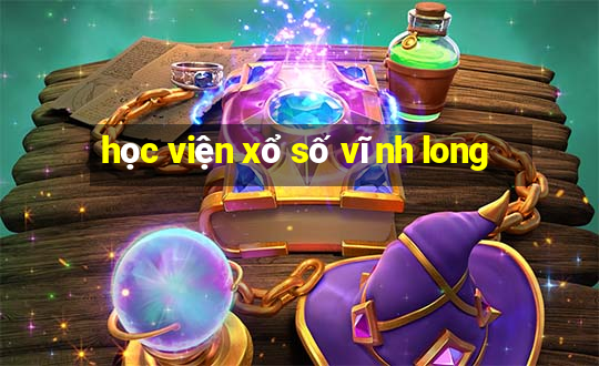 học viện xổ số vĩnh long