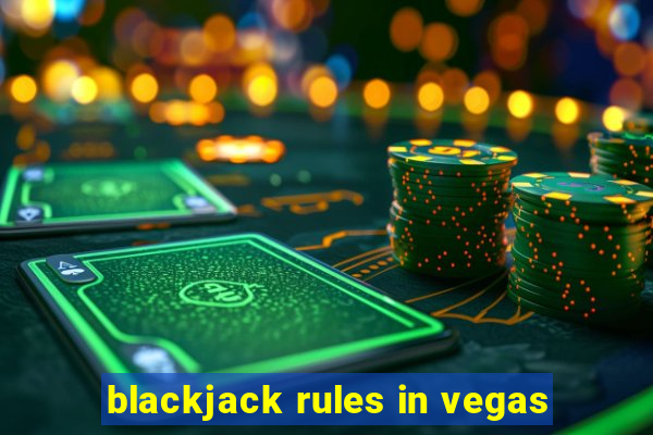 blackjack rules in vegas