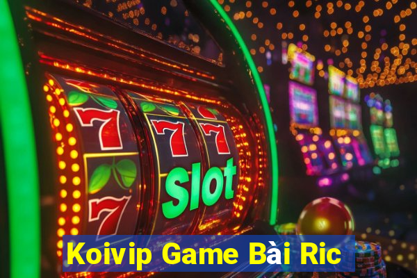 Koivip Game Bài Ric