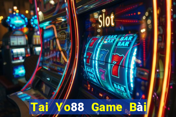 Tai Yo88 Game Bài Slot Đổi Thưởng