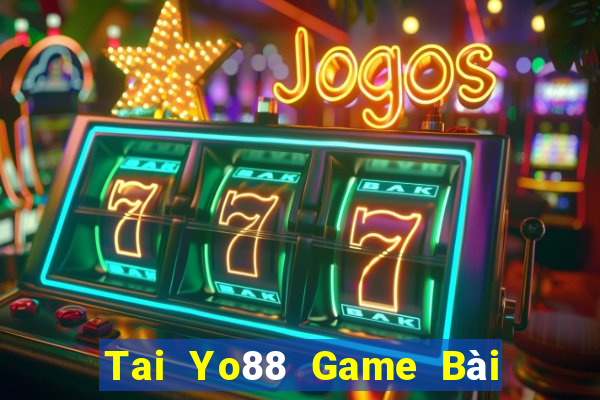 Tai Yo88 Game Bài Slot Đổi Thưởng