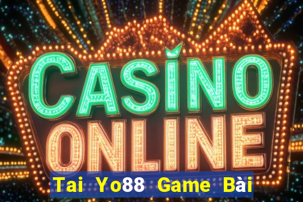 Tai Yo88 Game Bài Slot Đổi Thưởng