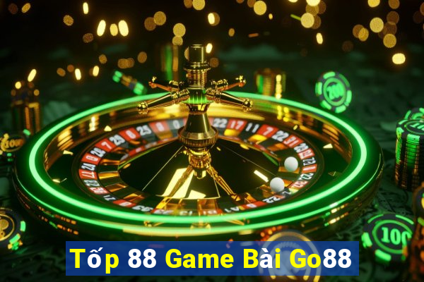 Tốp 88 Game Bài Go88