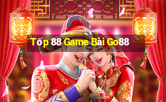 Tốp 88 Game Bài Go88