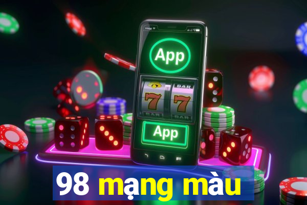 98 mạng màu