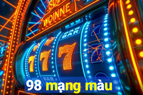 98 mạng màu