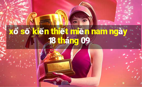 xổ số kiến thiết miền nam ngày 18 tháng 09