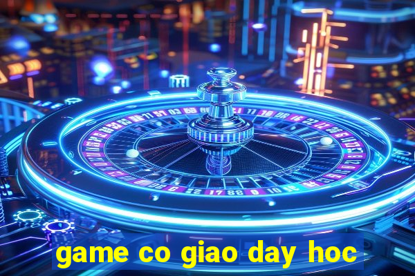 game co giao day hoc