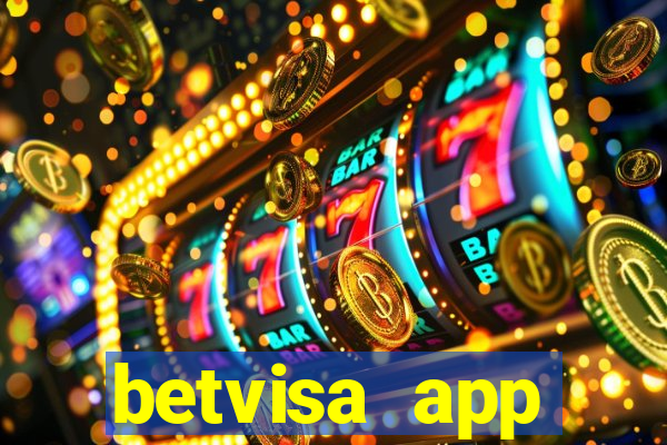 betvisa app download apk latest version