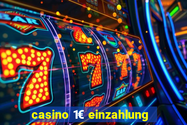 casino 1€ einzahlung