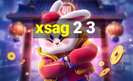 xsag 2 3