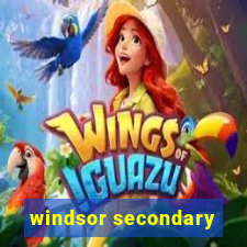 windsor secondary