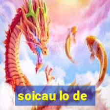 soicau lo de